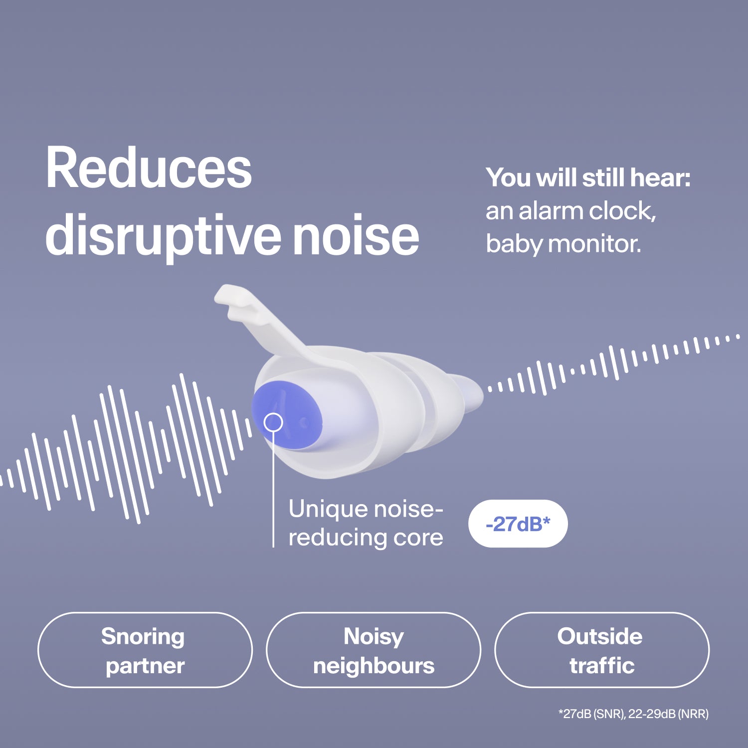 Alpine SleepDeep earplug in size L reduces snoring, neighbour and traffic noise by 27 dB, while alarms stay audible