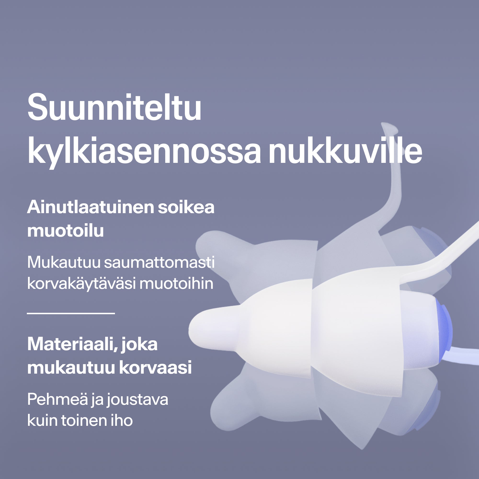 Ovaalit Alpine SleepDeep Multisize -korvatulpat kylkimakaajille, pehmeää ja joustavaa materiaalia, joka mukautuu korvaan 